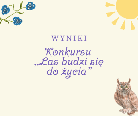 Wyniki konkursu "Las budzi się do życia"